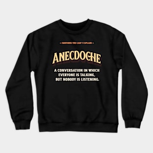 Emotions You Can't Explain Anecdoche Crewneck Sweatshirt